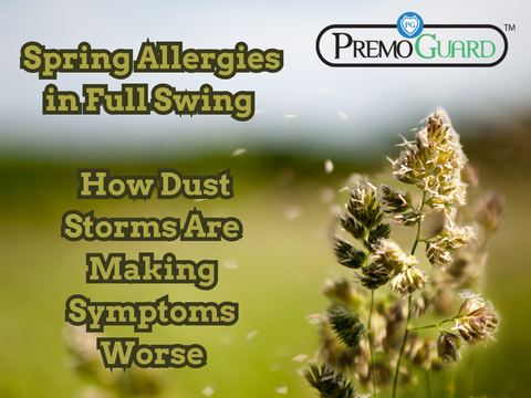 Spring Allergies in Full Swing – How Dust Storms Are Making Symptoms Worse
