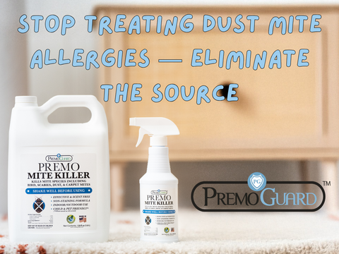 Stop Treating Dust Mite Allergies — Eliminate the Source