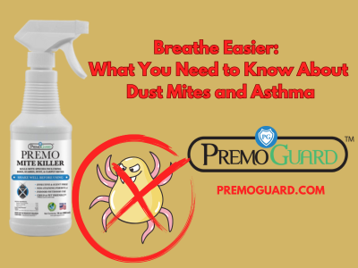 Breathe Easier: What You Need to Know About Dust Mites and Asthma